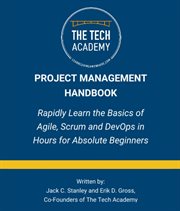 The Project Management Handbook: Simplified Agile, Scrum and Devops for Beginnerssim : Tech and Computers Simplified cover image