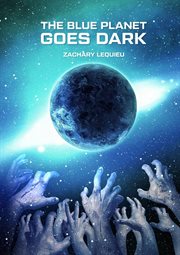 The Blue Planet Goes Dark cover image