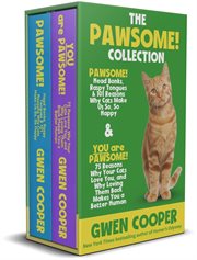 The Pawsome! Collection : PAWSOME! Head Bonks, Raspy Tongues & 101 Reasons Why Cats Make Us So, So Happy AND You are PAWSOME! cover image