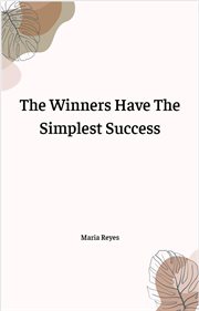 The Winners Have the Simplest Success cover image