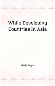 While Developing Countries in Asia cover image