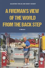 A fireman's view of the world from the back step cover image