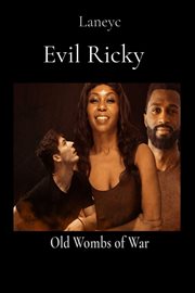Evil Ricky. Old wombs of war cover image