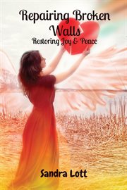 Repairing Broken Walls : Restoring Joy & Peace cover image