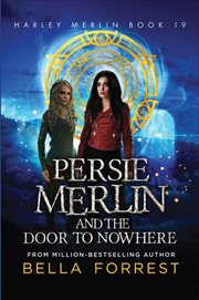 Persie Merlin and the Door to Nowhere : Harley Merlin cover image