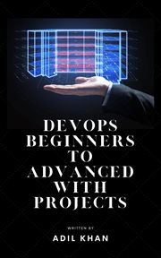 DevOps Beginners to Advanced With Projects cover image