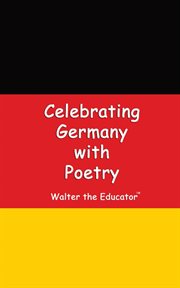 Celebrating Germany With Poetry : Celebrating Nations Book cover image