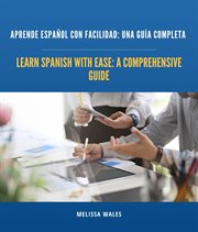 Learn Spanish With Ease : A Comprehensive Guide cover image