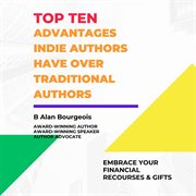 Top Ten Advantages Indie Author have over Traditional Authors cover image