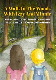 A walk in the woods with Izzy and Minnie cover image