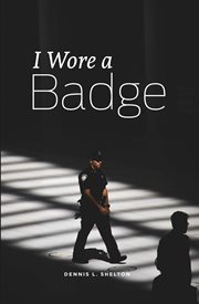 I Wore a Badge cover image