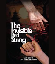 The Invisible Red String : A love story that transcends time, place, and circumstance cover image