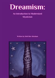 Dreamism : An Introduction to Modernized Mysticism cover image