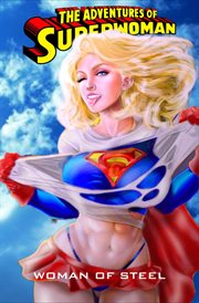 Super Woman : WOMAN OF STEEL cover image