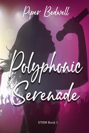Polyphonic Serenade : UTRM Book 1 cover image