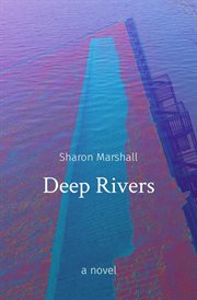 Deep Rivers : a novel cover image
