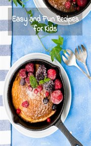 Fun and Easy Recipes for Kids cover image