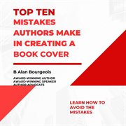 Top Ten Mistakes Authors Make Creating a Book Cover cover image