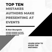 Top Ten Mistakes Authors Make Presenting at Events cover image