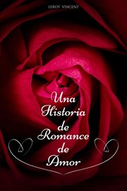 Una Historia de Romance de Amor cover image