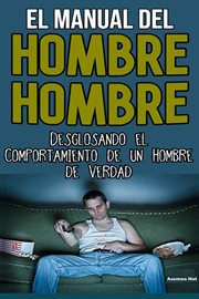 El Manual Del Hombre Hombre cover image