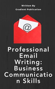 Professional Email Writing : Business Communication Skills cover image