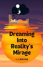 Dreaming Into Reality's Mirage cover image
