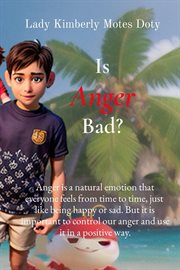 Is Anger Bad? : Anger is a natural emotion that everyone feels from time to time, just like being happy or sad. But. Discovering God's Love cover image