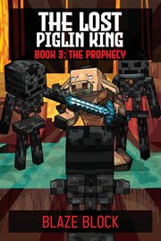 The Prophecy : Lost Piglin King cover image