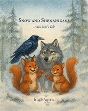 Snow and Shenanigans. a New Year' S Tale cover image