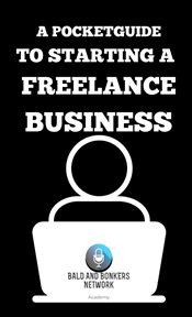 A Pocket Guide to Starting a Freelance Business cover image
