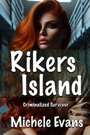 Rikers Island : Criminalized Survivor cover image