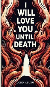 I Will Love You Until Death cover image