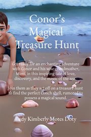 Conor's Magical Treasure Hunt : Get ready for an enchanting adventure with Conor and his wise grandmother, Mimi, in this inspiring t cover image
