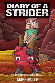 The Mysterious Disease : Diary of a Strider cover image