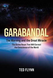 Garabandal : The Warning and the Great Miracle cover image