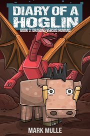 Dragons versus Humans : Diary of a Hoglin cover image