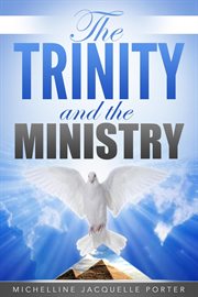 The Trinity & the Ministry cover image