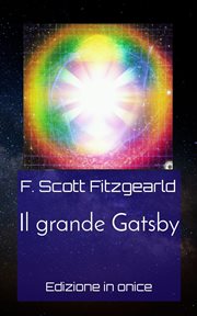 Il grande Gatsby : Edizione in onice cover image