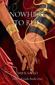 Nowhere to Run : Heirs of Gods Book One cover image