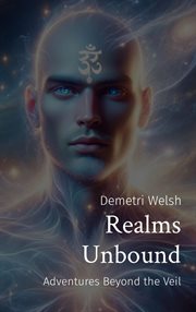 Realms Unbound : Adventures Beyond the Veil cover image