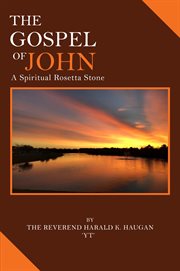 The Gospel of John : A Spiritual Rosetta Stone cover image