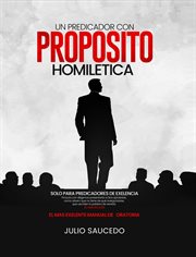 Un Predicador Con Propósito : Homiletica cover image