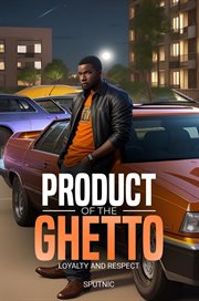 Product of the Ghetto cover image