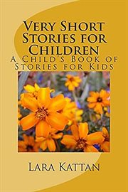 Very Short Stories for Children : A Child's Book of Stories for Kids cover image