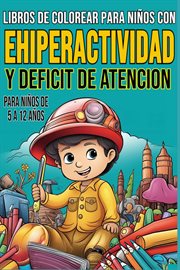 Libros de Colorear Para Niños Con Ehiperactividad Y Deficit de Atencion cover image