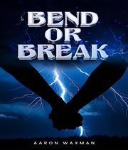 Bend or Break cover image