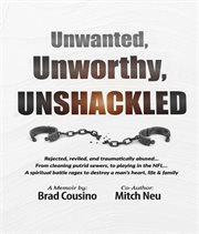 Unwanted, Unworthy, Unshackled cover image