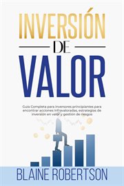 Inversión de Valor : Guía Completa para inversores principiantes para encontrar acciones infravaloradas, estrategias de i cover image