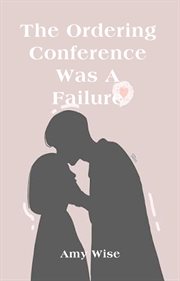 The Ordering Conference Was a Failure cover image